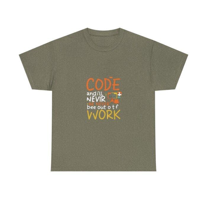 Funny Programmer Code Tee - Never Out of Work - Image 5
