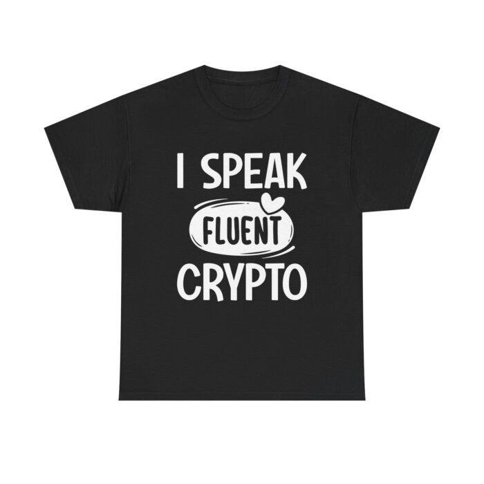 I Speak Fluent Crypto Unisex Heavy Cotton Tee - Perfect Gift for Tech Enthusiasts & Crypto Lovers - Image 2